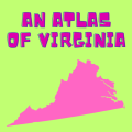an atlas of virginia (ask teacher for password)